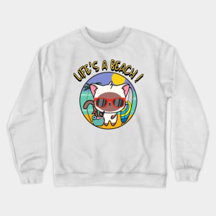 Life's a beach White Cat Crewneck Sweatshirt